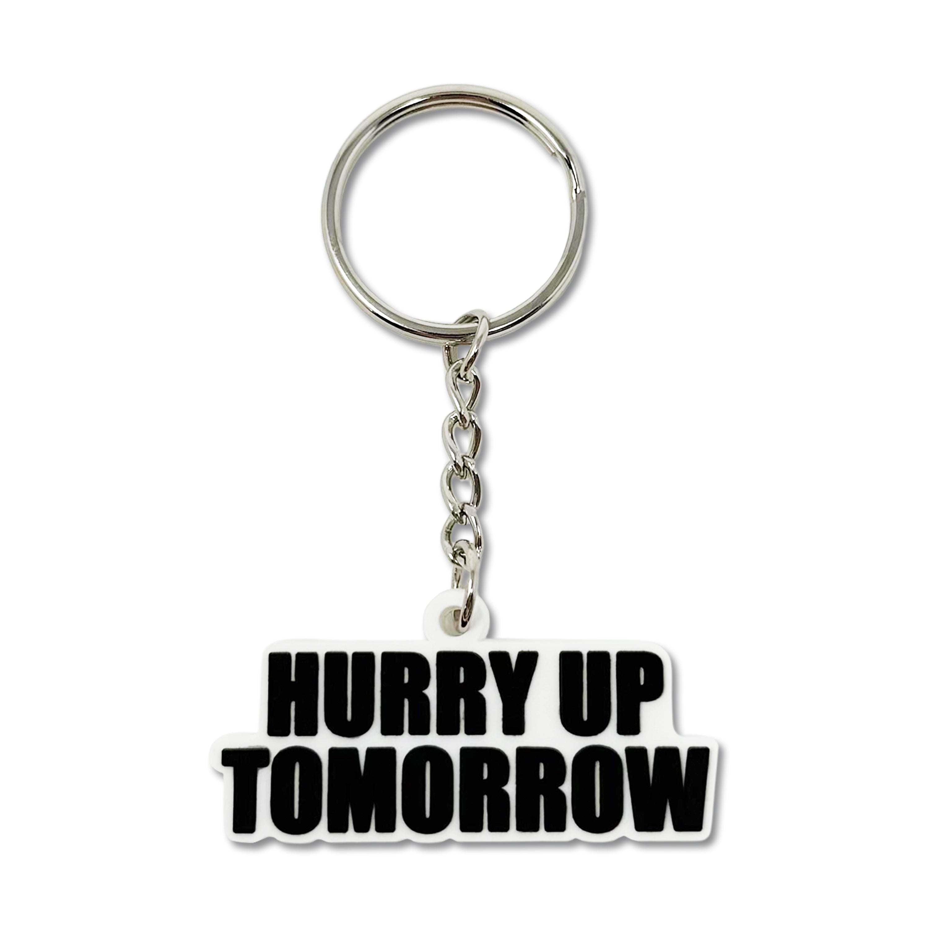 Hurry Up Tomorrow Keychain